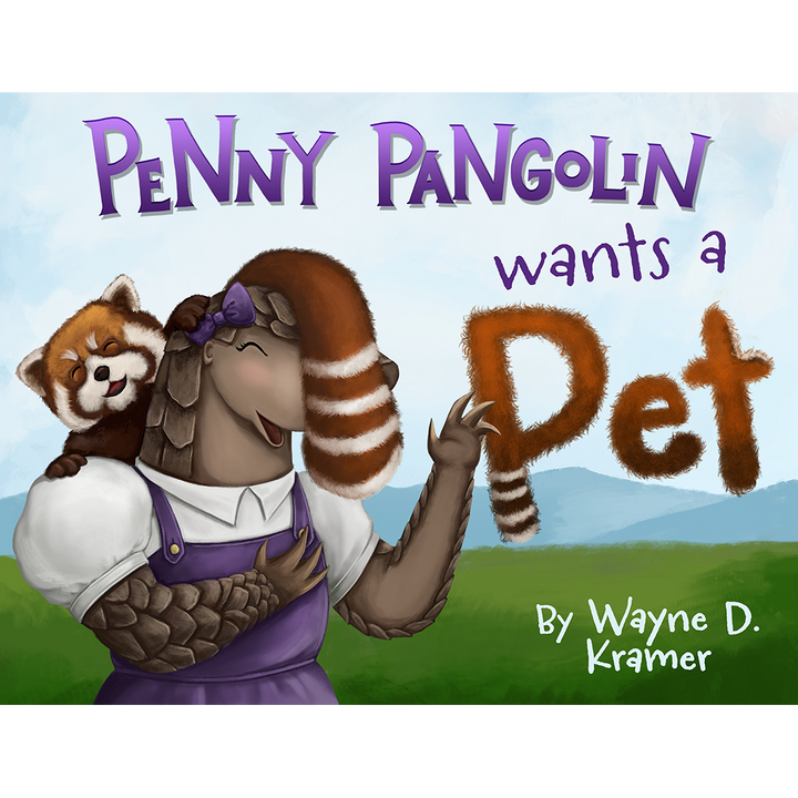 Penny Pangolin Wants a Pet (New Cover)
