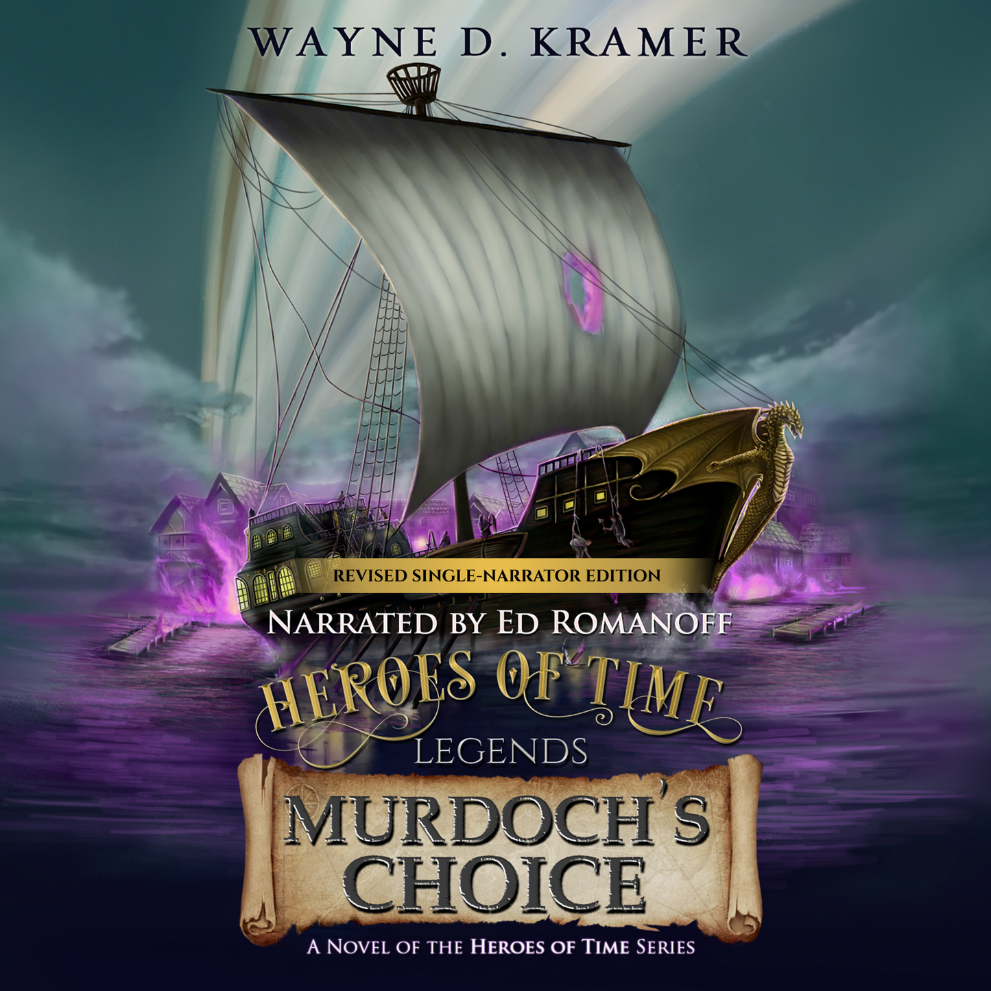 Heroes of Time Legends: Murdoch's Choice, Revised Single-Narrator Audiobook, MP3 Disc Version