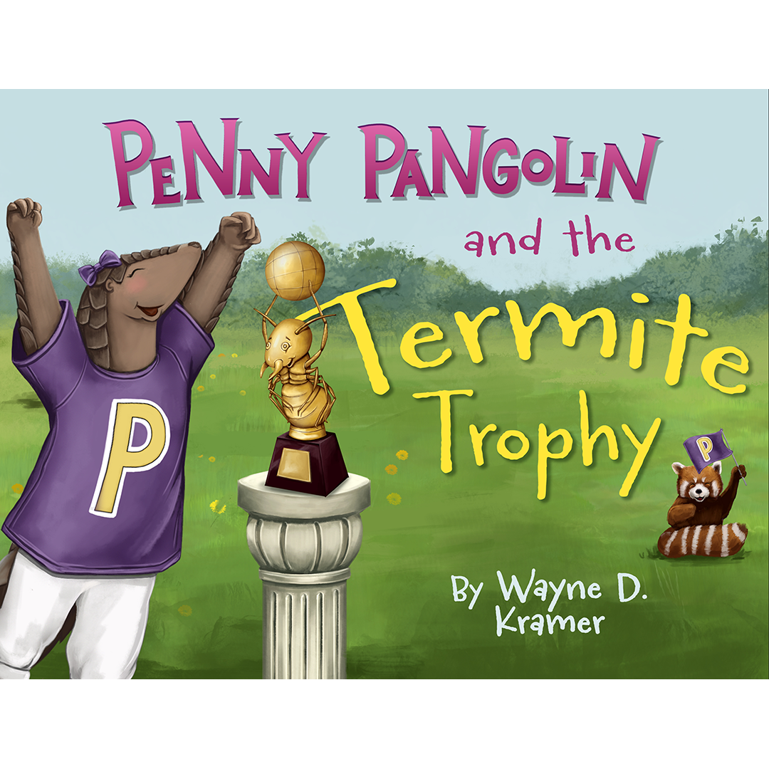 PRE-ORDER: Penny Pangolin and the Termite Trophy