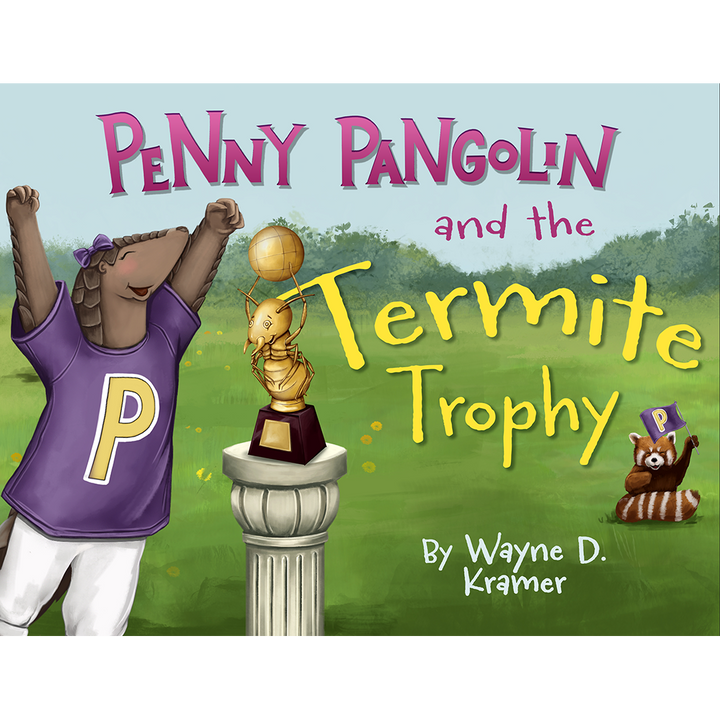 PRE-ORDER: Penny Pangolin and the Termite Trophy