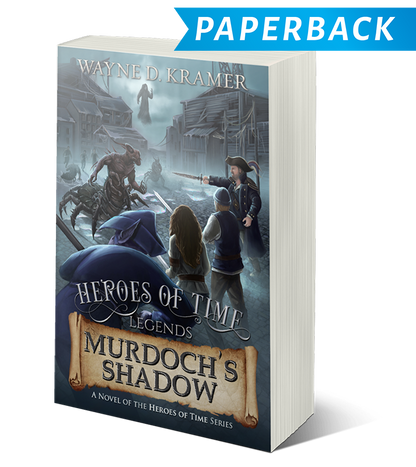 Heroes of Time Legends: Murdoch's Shadow Holiday Paperback