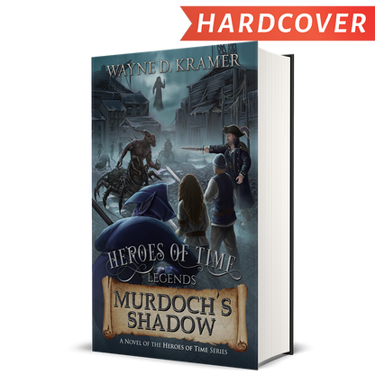 Heroes of Time Legends: Murdoch's Shadow Holiday Hardcover