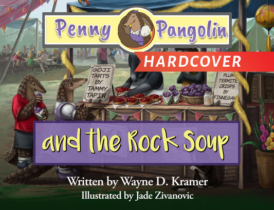 Front cover art of Penny Pangolin and the Rock Soup, Children's Picture Book by author Wayne D. Kramer