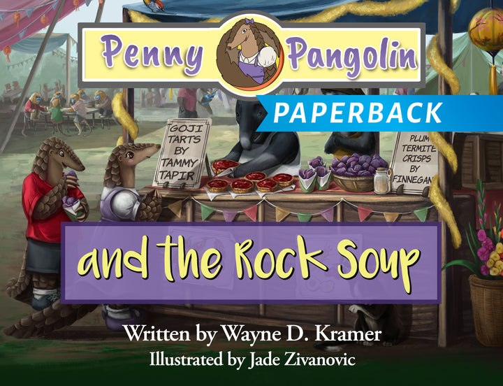 Front cover art of Penny Pangolin and the Rock Soup, Children's Picture Book by author Wayne D. Kramer